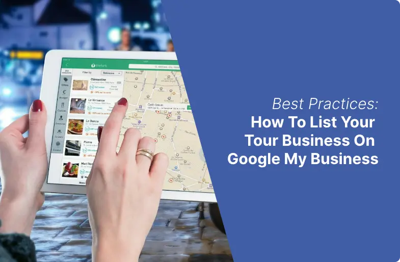How to List on Google? Complete Guide for Tour Operators
